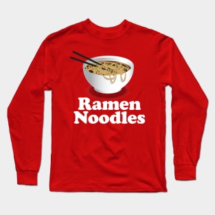 Ramen Noodles - Ramen Noodle Long Sleeve T-Shirt